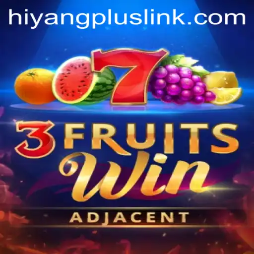 Diving into the Exciting World of 3FruitsWin and HIYANGPLUS