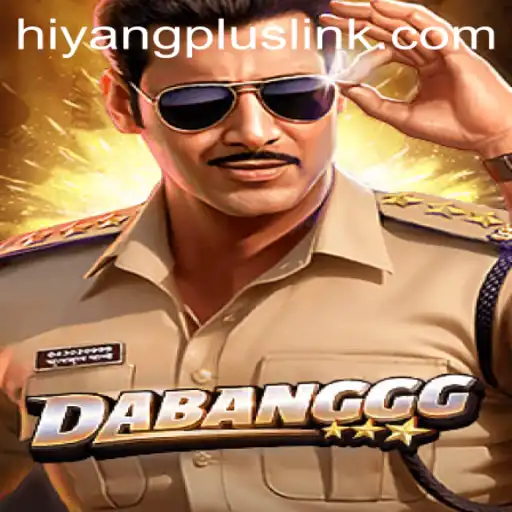 Unveiling the Exciting World of DABANGGG with HiYangPlus