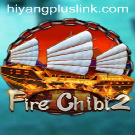 FireChibi2: An Exciting Adventure Awaits with HIYANGPLUS
