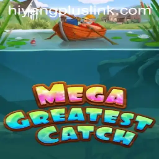 MegaGreatestCatch: Dive into the Adventure with HIYANGPLUS